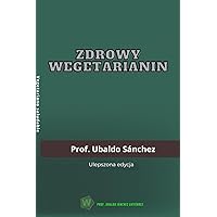 Zdrowy wegetarianin (Polish Edition) Zdrowy wegetarianin (Polish Edition) Paperback