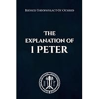 The Explanation of 1 Peter