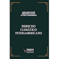 Derecho climático interamericano (Spanish Edition) Derecho climático interamericano (Spanish Edition) Paperback Kindle