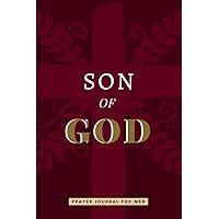 Son Of God Prayer Journal For Men: Daily Prayer Journal and Scripture Study Notebook For Men and Boys