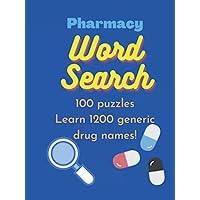 Pharmacy Word Search Puzzle Book: 100 puzzles with over 1000 generic drug names Pharmacy Word Search Puzzle Book: 100 puzzles with over 1000 generic drug names Hardcover Paperback