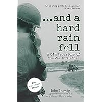 ...and a hard rain fell: A GI's True Story of the War in Vietnam ...and a hard rain fell: A GI's True Story of the War in Vietnam Kindle Paperback Hardcover Mass Market Paperback