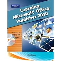 Learning Microsoft Office Publisher 2010, Student Edition Learning Microsoft Office Publisher 2010, Student Edition Spiral-bound
