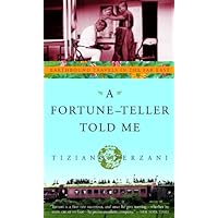 A Fortune-Teller Told Me: Earthbound Travels in the Far East A Fortune-Teller Told Me: Earthbound Travels in the Far East Kindle Paperback Hardcover