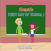 Reya's Adventures in Toyland: Reya's First Day of School Reya's Adventures in Toyland: Reya's First Day of School Paperback