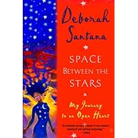 Space Between the Stars: My Journey to an Open Heart Space Between the Stars: My Journey to an Open Heart Kindle Audible Audiobook Hardcover Paperback Mass Market Paperback Audio, Cassette