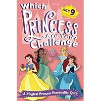 Which Princess Are You? Challenge - A Magical Princess Personality Quiz - Age 9: An Interactive Princess Quiz Book for 9 Year Old Girls - An ... Game to Find Your Inner Princess Personality Which Princess Are You? Challenge - A Magical Princess Personality Quiz - Age 9: An Interactive Princess Quiz Book for 9 Year Old Girls - An ... Game to Find Your Inner Princess Personality Paperback