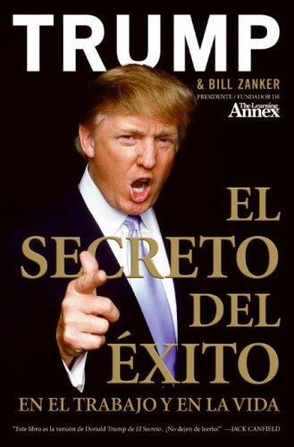 El Secreto del Éxito: En el Trabajo y en la Vida (Spanish Edition)