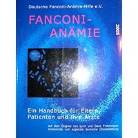 FANCONI ANEMIA, A HANDBOOK FOR FAMILIES & THEIR PHYSICIANS , SECOND EDITION