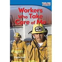 Workers Who Take Care of Me (TIME FOR KIDS® Nonfiction Readers) Workers Who Take Care of Me (TIME FOR KIDS® Nonfiction Readers) Paperback Kindle
