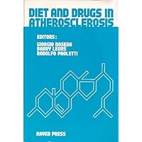 Diet and Drugs in Atherosclerosis: European Atherosclerosis Group Meeting, Lugano, Switzerland Diet and Drugs in Atherosclerosis: European Atherosclerosis Group Meeting, Lugano, Switzerland Hardcover