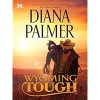 Wyoming Tough (Wyoming Men Book 1) Wyoming Tough (Wyoming Men Book 1) Kindle Audible Audiobook Mass Market Paperback Paperback Hardcover Preloaded Digital Audio Player