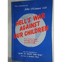 Hell's war against our children: From massive abortion and drugs, etc., through satanism, to rock'n'roll