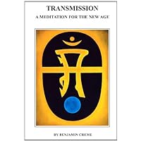 Transmission: A Meditation for the New Age Transmission: A Meditation for the New Age Kindle Paperback