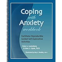 Coping With Anxiety Workbook - Facilitator Reproducible Guided Self-Exploration Activities Coping With Anxiety Workbook - Facilitator Reproducible Guided Self-Exploration Activities Spiral-bound Paperback