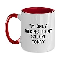 Saluki Mug, I Am Only Talking To My My Saluki Today, Funny Saluki Dog Lovers 11oz Two Tone Red and White Coffee Mug