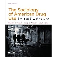 The Sociology of American Drug Use The Sociology of American Drug Use Paperback
