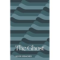 The Ghost: a technothriller for high-school actors The Ghost: a technothriller for high-school actors Paperback