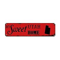 My Sweet Home Utah Metal Sign Utah State Metal Tin Sign State Location Metal Wall Art City Souvenir Rustic Poster Plaque Decor for Home Bar Cave Home Pubs Club 12x3in
