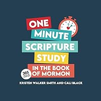 One Minute Scripture Study in the Book of Mormon: A Daily Devotional Book for Latter-day Saints One Minute Scripture Study in the Book of Mormon: A Daily Devotional Book for Latter-day Saints Paperback Kindle