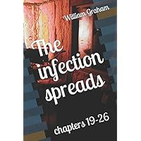 The infection spreads: chapters 19-26 (Nora's Seedlings) The infection spreads: chapters 19-26 (Nora's Seedlings) Paperback Kindle