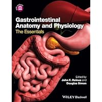 Gastrointestinal Anatomy and Physiology: The Essentials Gastrointestinal Anatomy and Physiology: The Essentials Kindle Paperback