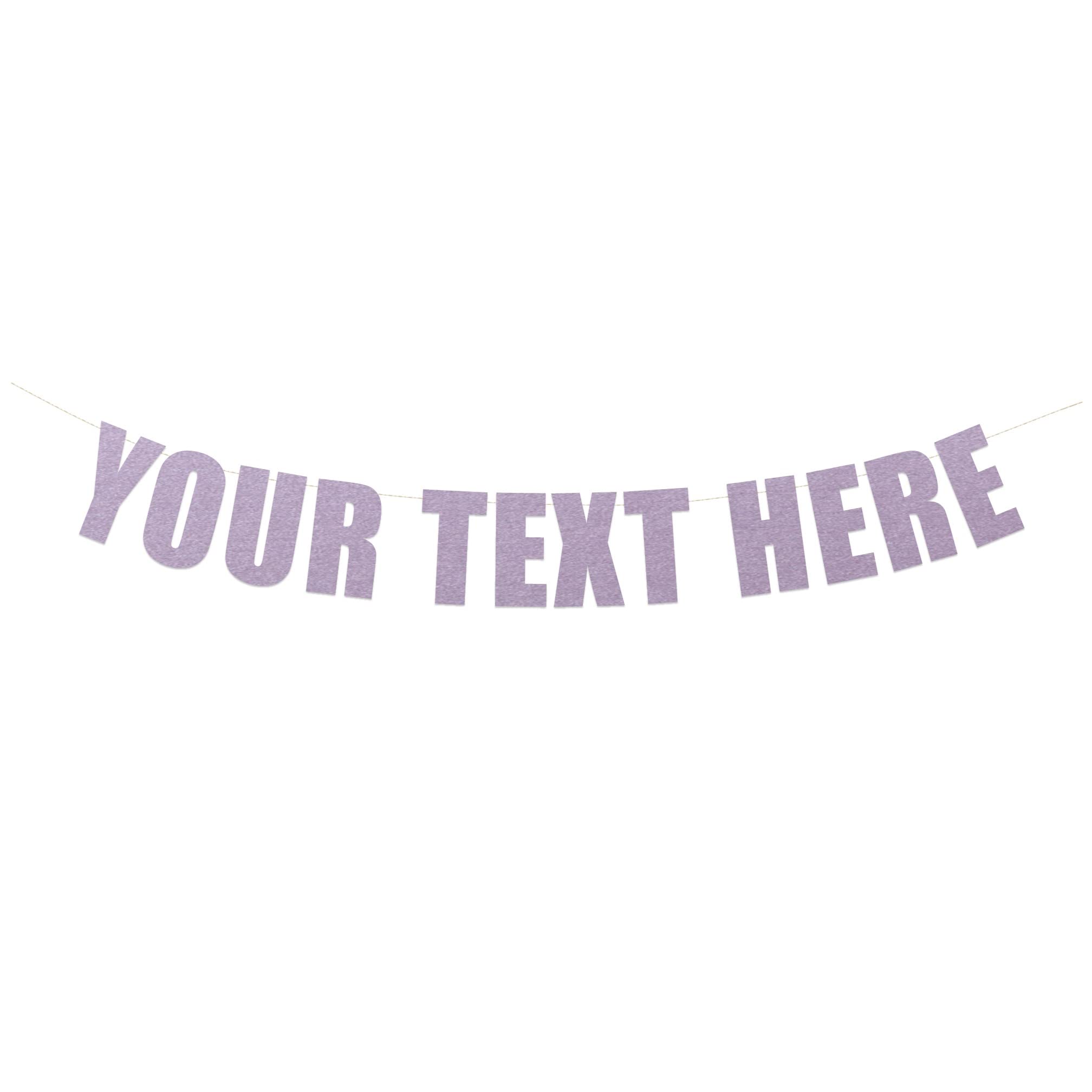 Your Text Here banner - Funny Rude Customize Your Party Banner Signs | Custom Text/Phrase Banner | Make Your Own Banner Sign | StringItBanners (Lavender Metallic)
