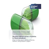 Studies about some vitamins in Dairy product: Effect of using adjunct cultures on thiamine, riboflavin, and pyridoxine in yoghurt