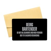 Inspirational Bartender Black Aluminum Card, Being Bartender is not All glamore and high Fashion but it is Always rewarding, Best Birthday Christmas Gifts for Bartender