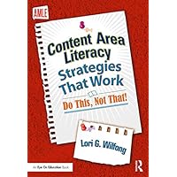 Content Area Literacy Strategies That Work: Do This, Not That! Content Area Literacy Strategies That Work: Do This, Not That! Kindle Hardcover Paperback
