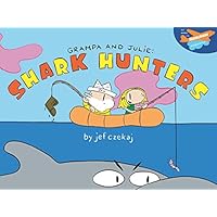 Grampa & Julie: Shark Hunters Grampa & Julie: Shark Hunters Paperback