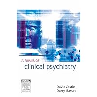 A Primer of Clinical Psychiatry A Primer of Clinical Psychiatry Kindle Paperback Digital