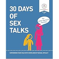 30 Days of Sex Talks for Latter-Day Saint Families: For Parents of Children Ages 3-7: Empowering Your Child with a Knowledge of Sexual Intimacy 30 Days of Sex Talks for Latter-Day Saint Families: For Parents of Children Ages 3-7: Empowering Your Child with a Knowledge of Sexual Intimacy Kindle Paperback