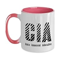 Cia Mug Cute, Innocent, Adorable Funny Gift Idea For CIA Two Tone, 11oz, Pink