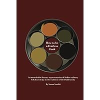 How to be a Fearless Cook: An unorthodox literary representation of Indian culinary folk knowledge in the tradition of the Dalal family