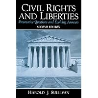 Civil Rights and Liberties: Provocative Questions and Evolving Answers Civil Rights and Liberties: Provocative Questions and Evolving Answers Kindle Hardcover Paperback