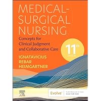 Medical-Surgical Nursing: Concepts for Clinical Judgment and Collaborative Care (Evolve) Medical-Surgical Nursing: Concepts for Clinical Judgment and Collaborative Care (Evolve) Hardcover Kindle