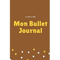Mon Bullet Journal: journal intime ou biographie, comment ecrire son carnet confidentiel? idée cadeau anniversaire journée spéciale (French Edition)