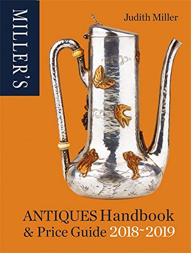 Miller's Antiques Handbook & Price Guide 2018-2019