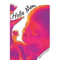 Hello Mom (Pocket Picture Book 4 X 6) Hello Mom (Pocket Picture Book 4 X 6) Paperback Hardcover