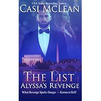 The List: Alyssa's Revenge: Cartel, Corruption, and Chaos––Can a Ghost Tame Her Rage To Exact Revenge? (Deep State Mysteries Book 2) The List: Alyssa's Revenge: Cartel, Corruption, and Chaos––Can a Ghost Tame Her Rage To Exact Revenge? (Deep State Mysteries Book 2) Kindle Audible Audiobook Paperback