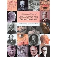 Historical Atlas of Dermatology and Dermatologists Historical Atlas of Dermatology and Dermatologists Hardcover Paperback