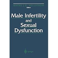 Male Infertility and Sexual Dysfunction Male Infertility and Sexual Dysfunction Hardcover Paperback