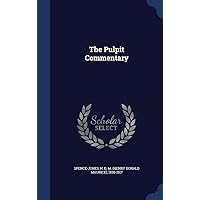The Pulpit Commentary The Pulpit Commentary Hardcover Paperback