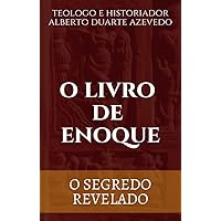 O Livro de Enoque: O Segredo Revelado (Portuguese Edition)