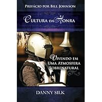 Cultura da Honra: Vivendo em uma Atmosfera Sobrenatural (Portuguese Edition) Cultura da Honra: Vivendo em uma Atmosfera Sobrenatural (Portuguese Edition) Paperback
