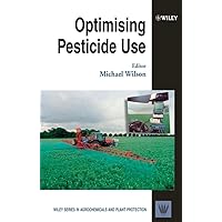 Optimising Pesticide Use (Agrochemicals and Plant Protection) Optimising Pesticide Use (Agrochemicals and Plant Protection) Hardcover Kindle