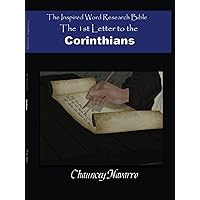 The 1st Letter to the Corinthians (Inspired Word Research Bible) The 1st Letter to the Corinthians (Inspired Word Research Bible) Hardcover Kindle Paperback