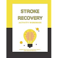 Stroke Recovery Activity Workbook: Exercises for Stroke Patients and Senior People | Puzzles For Stroke Victims | Large Print Brain exercises for ... Sudoku, Mazes and more! | 156 games + BONUS