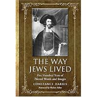 The Way Jews Lived: Five Hundred Years of Printed Words and Images
